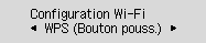 Écran Configuration Wi-Fi : sélectionnez WPS (Bouton pouss.)